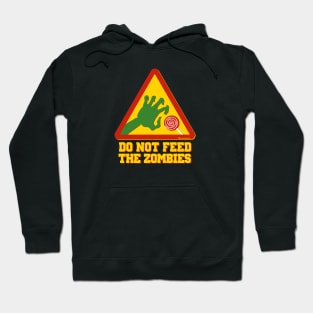 DO NOT FEED THE ZOMBIES Hoodie